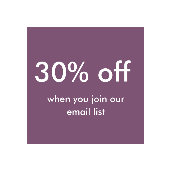 Get 30% off your order when you sign up for emails